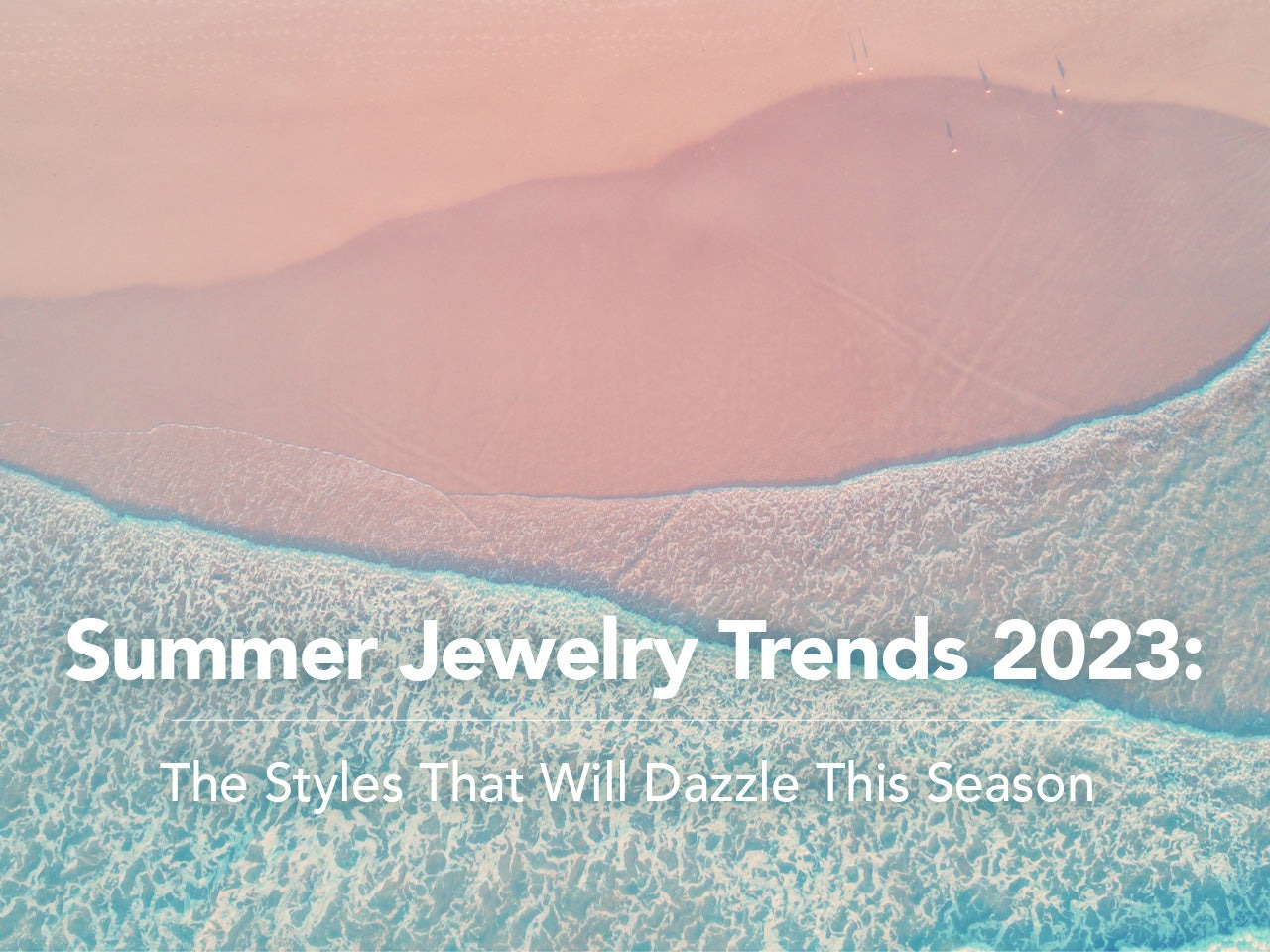Jewelry Trends 2023: Dazzle & Shine with Style